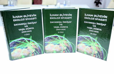 Трехтомник «Экологическая политика Ильхама Алиева. Устойчивое развитие и зеленый мир (2003-2023)»